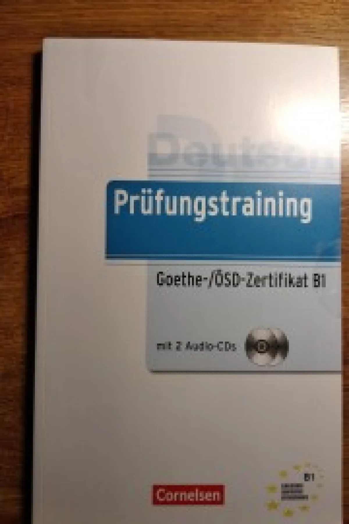 Deutsch Prüfungstraining Goethe-Zertifikat B1 mit 2 Audio-CDs