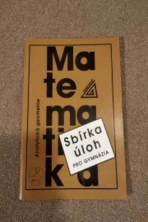 Matematika, analytická geometrie, sbírka úloh pro gymnázia