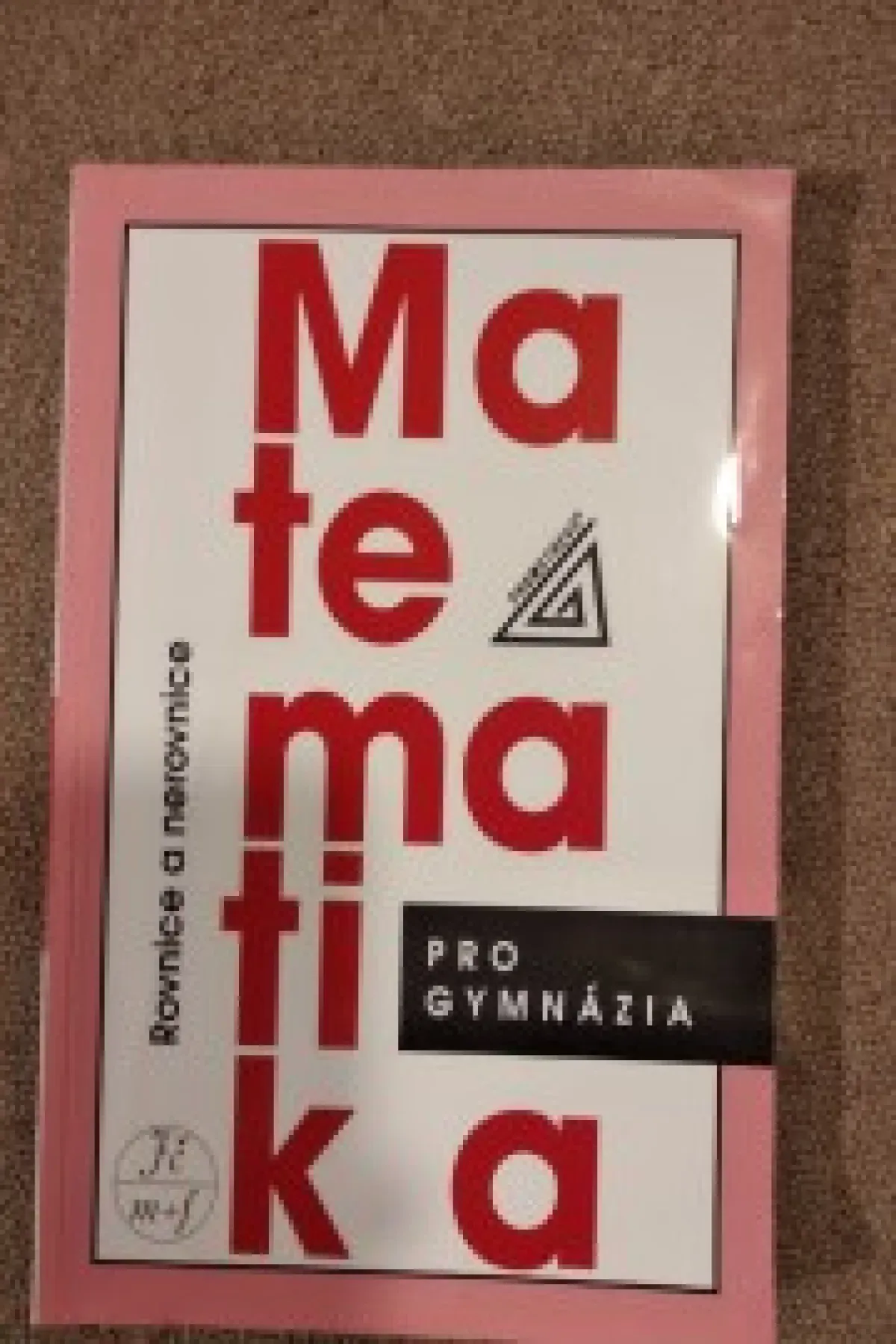 Matematika pro gymnázia, rovnice a nerovnice