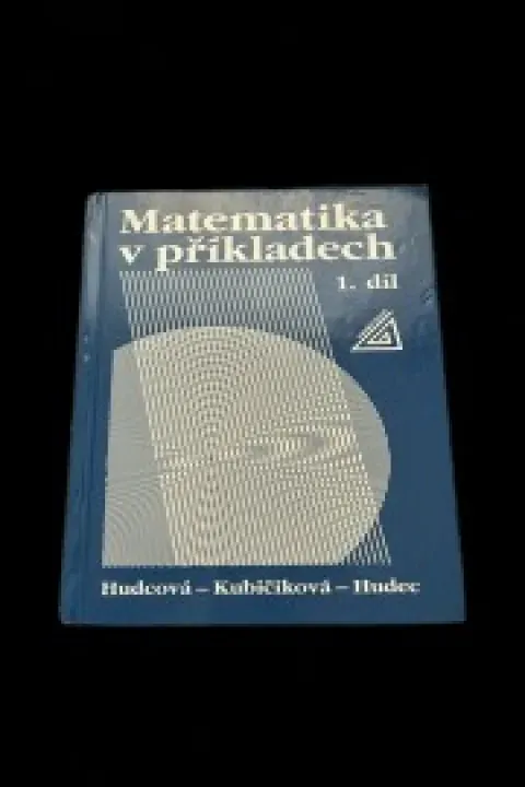 matematika v příkladech 1. díl
