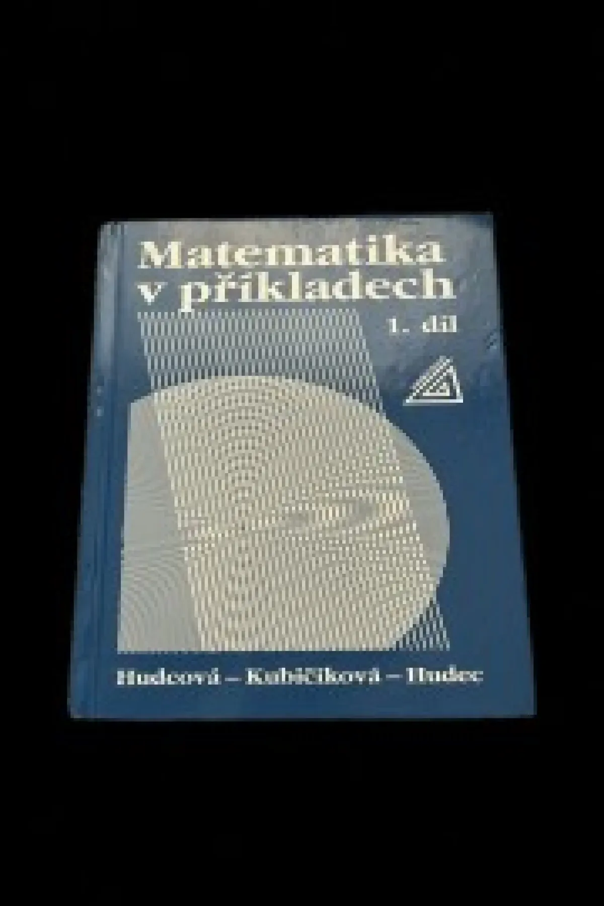 matematika v příkladech 1. díl