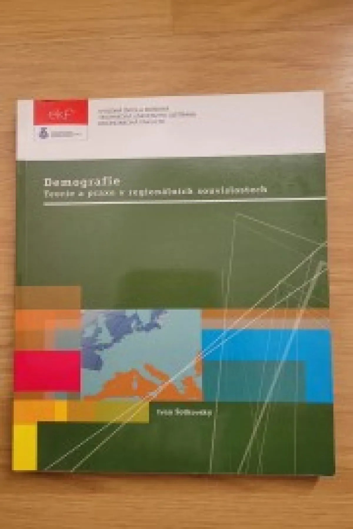 Demografie: Teorie a praxe v regionálních souvislostech