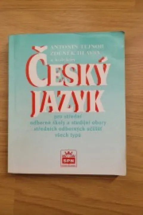 Český jazyk pro střední odborné školy a studijní obory středních odborných učilišť všech typů