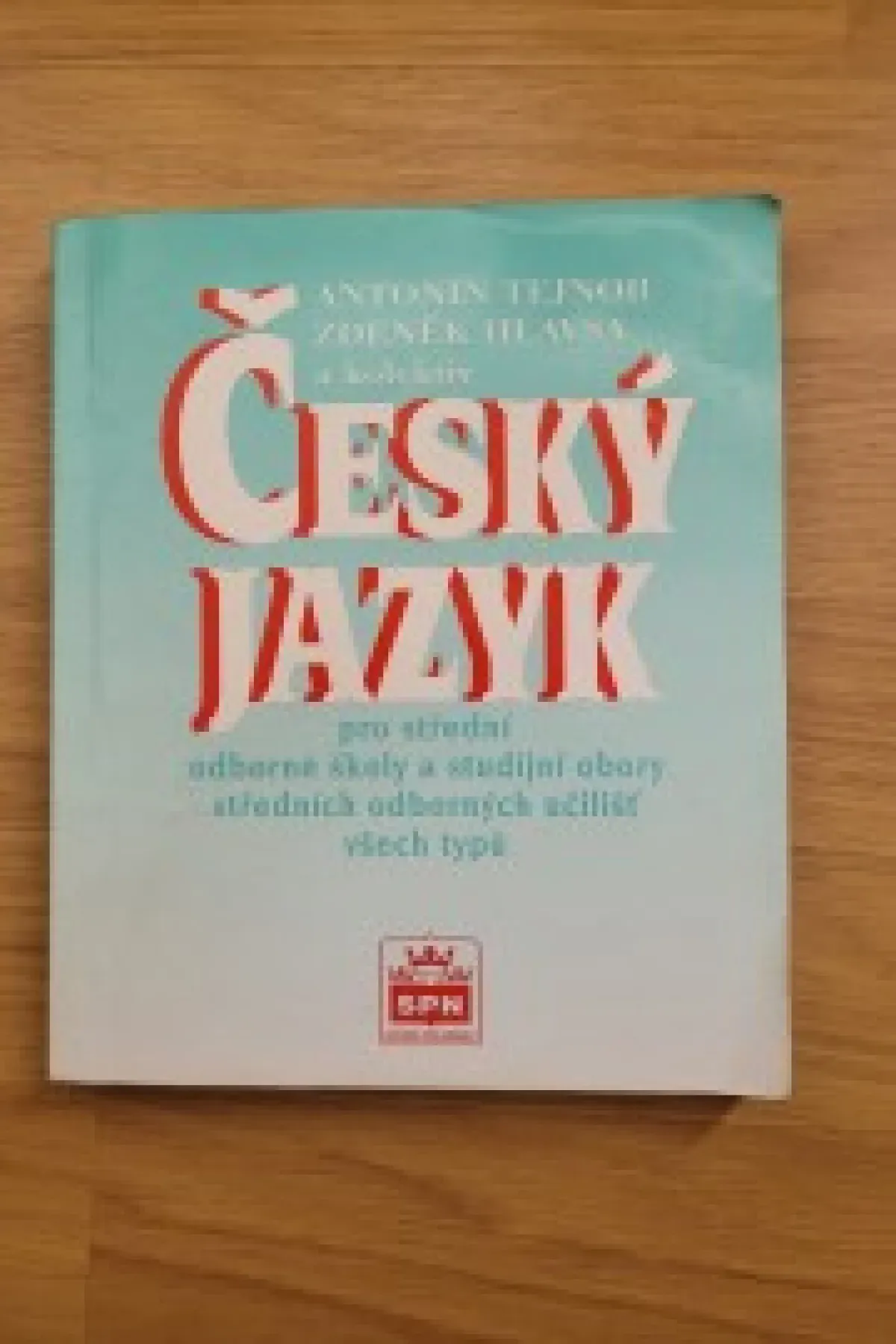 Český jazyk pro střední odborné školy a studijní obory středních odborných učilišť všech typů