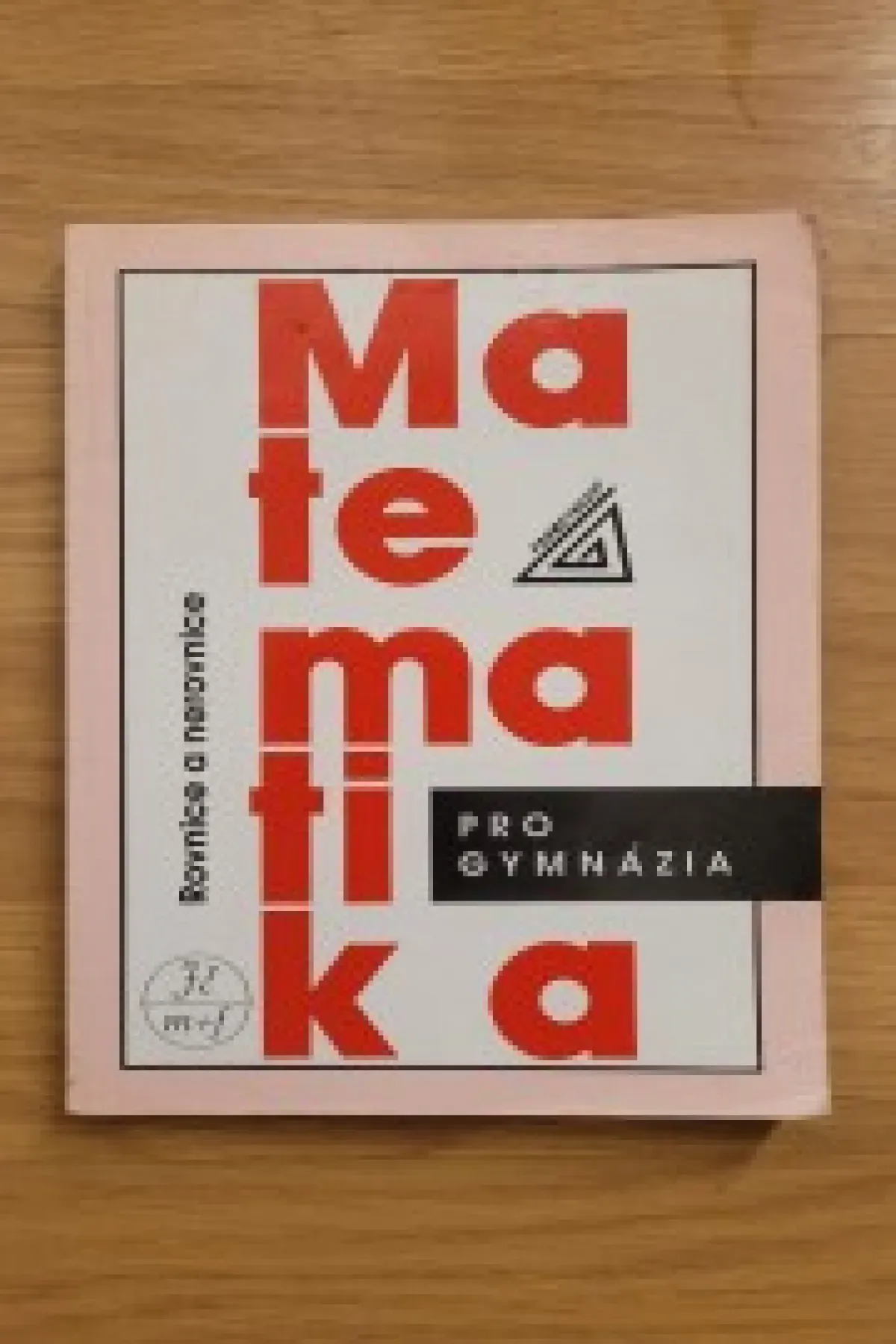 Matematika pro gymnázia Rovnice a nerovnice