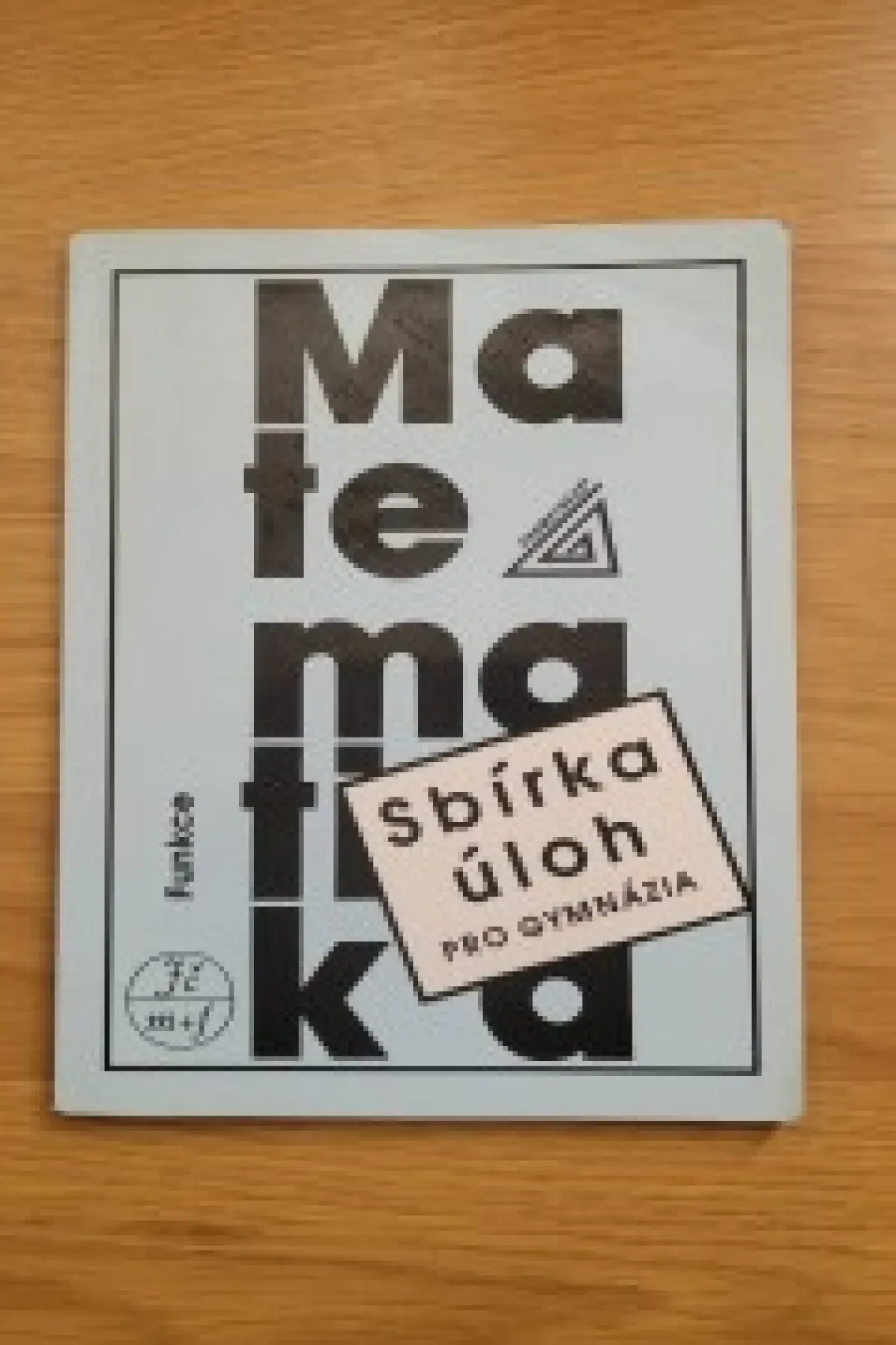 Sbírka úloh z matematiky pro gymnázia Funkce
