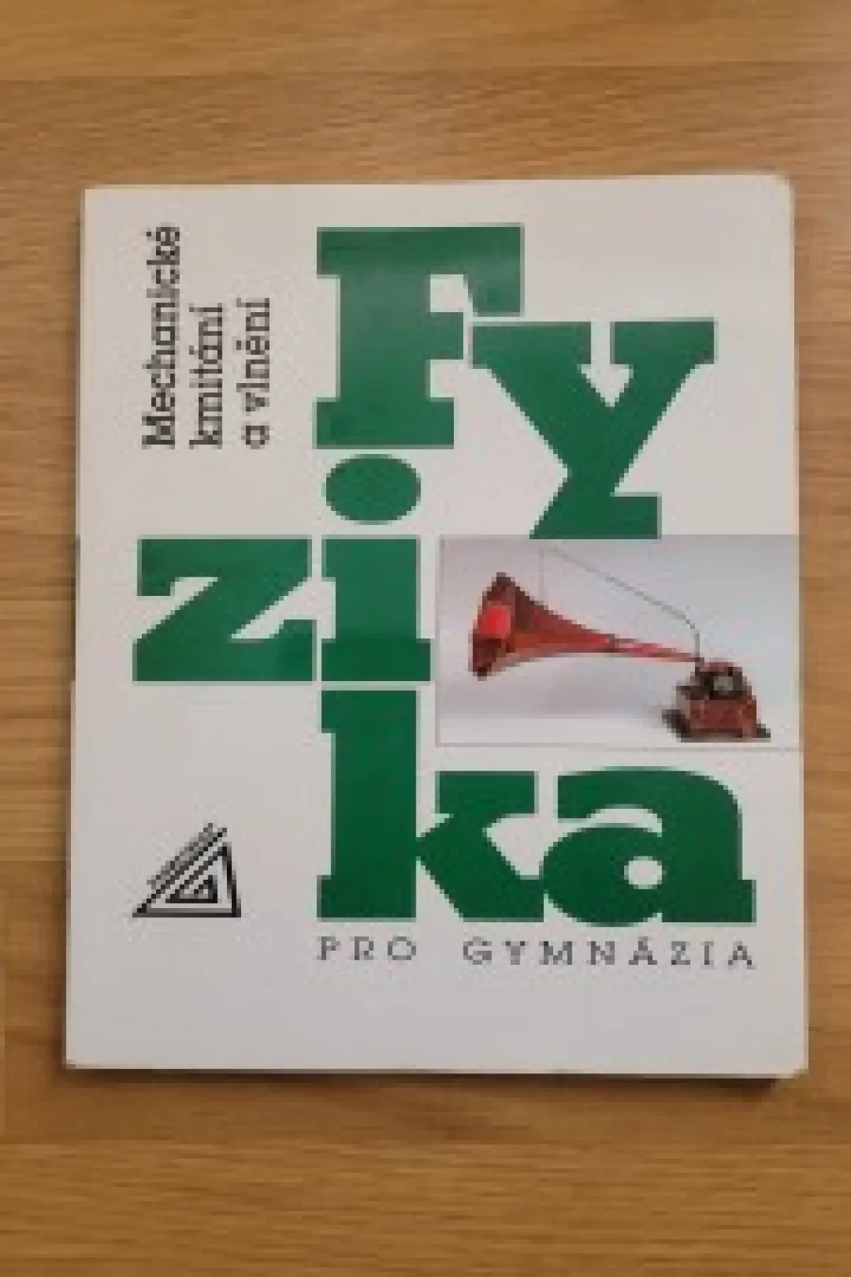 Fyzika pro gymnázia mechanické kmitání a vlnění