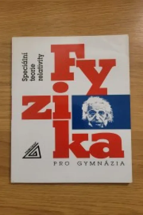 Fyzika pro gymnázia speciální teorie relativity