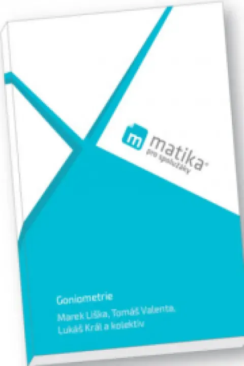 Matika pro spolužáky - Goniometrie (učebnice) 