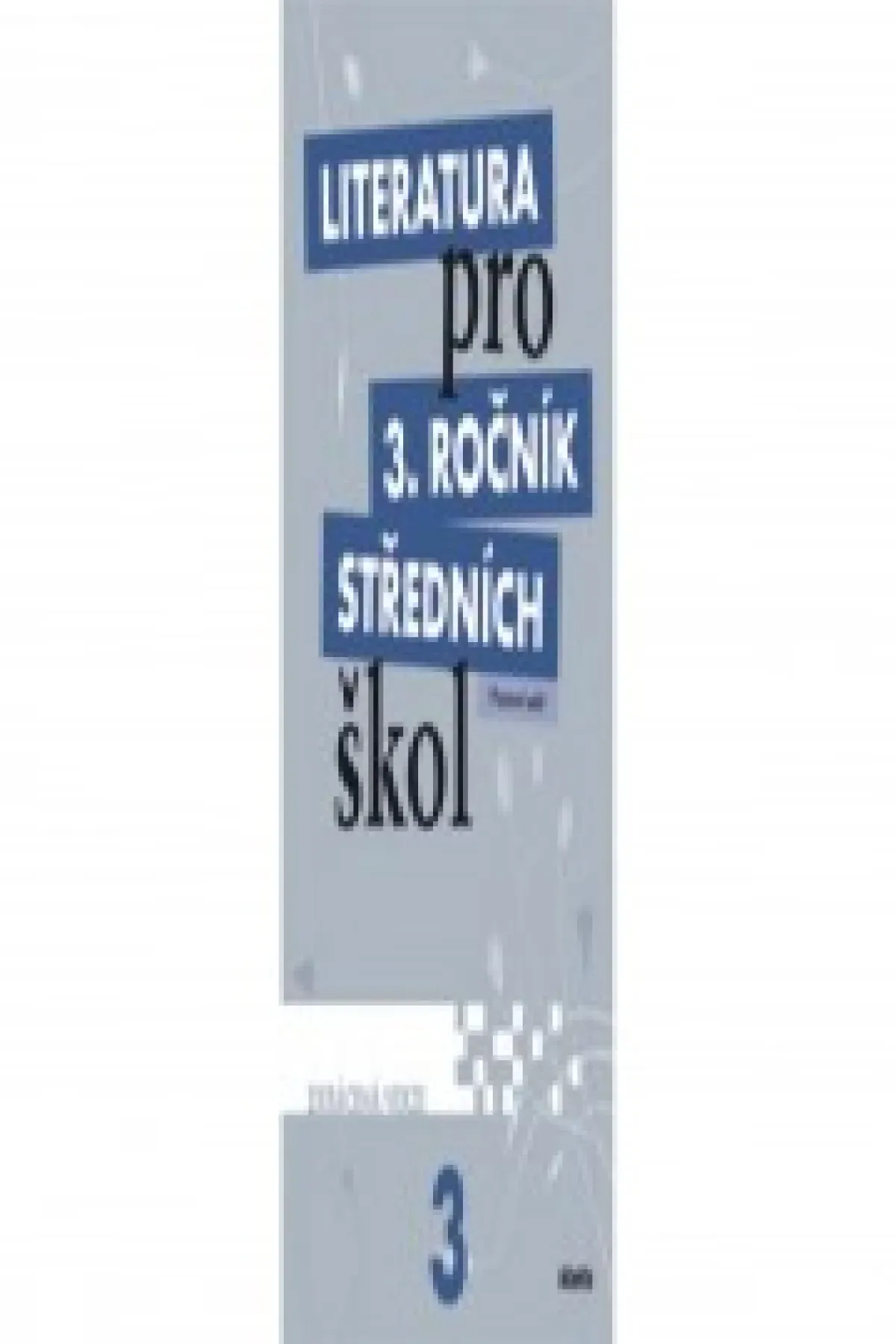 Literatura 3.r. SŠ - Pracovní sešit (ZKRÁCENÁ VERZE)