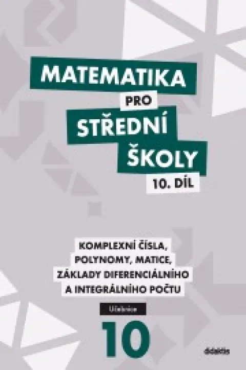 Matematika pro střední školy 10. díl 