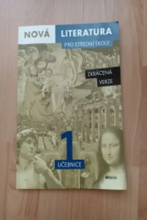 NOVÁ  LITERATURA  PRO STŘEDNÍ ŠKOLY  ZKRÁCENÁ  VERZE  1 UČEBNICE