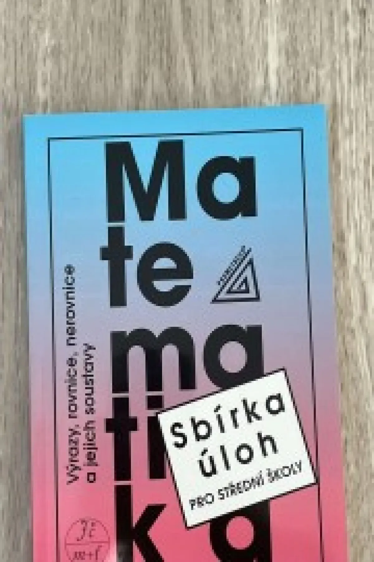 Matematika - sbírka úloh pro SŠ