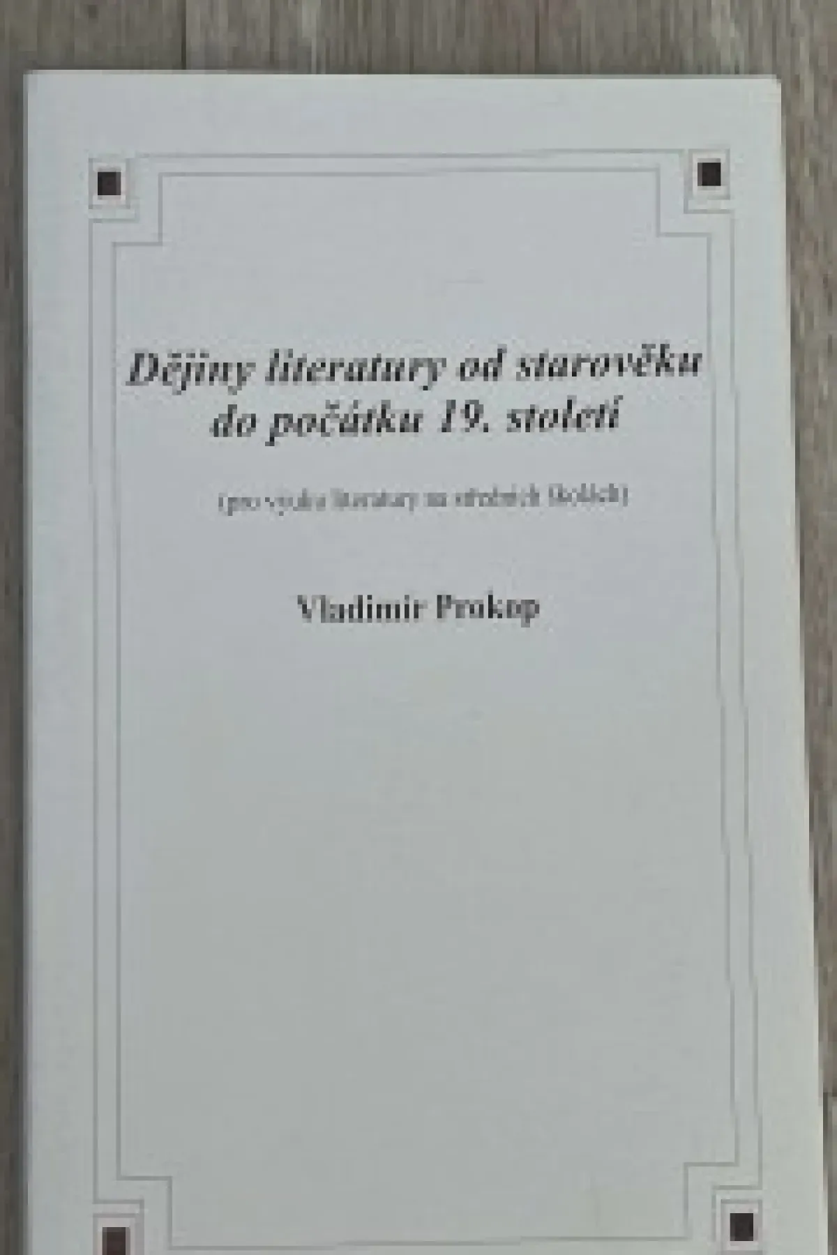 Dějiny literatury od starověku do počátku 19. století