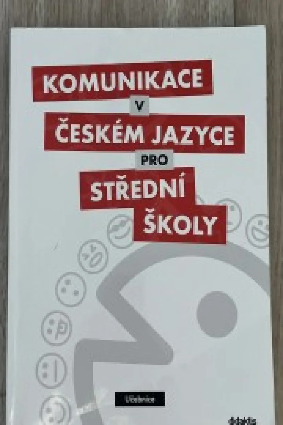 Komunikace v českém jazyce pro střední školy