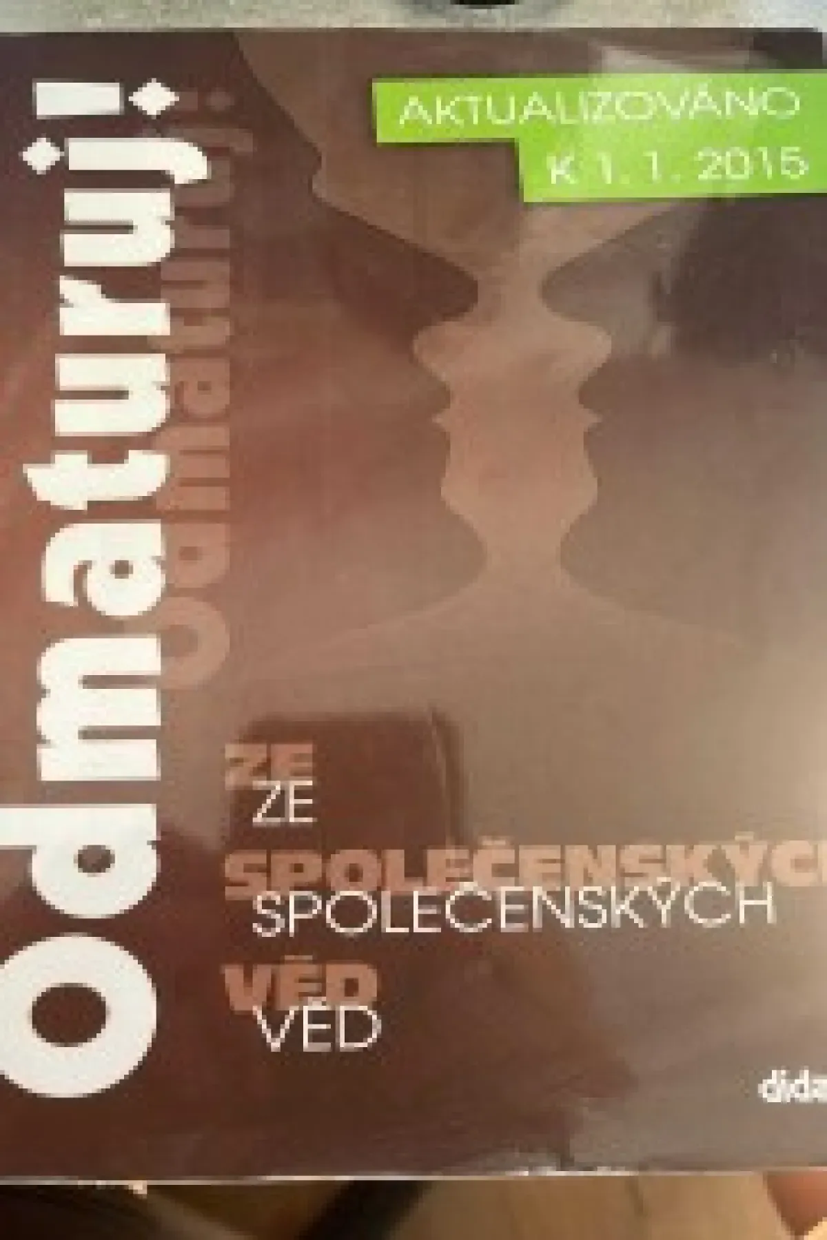 Odmaturuj ze společenských věd (aktualizováno k 1.1.2015)