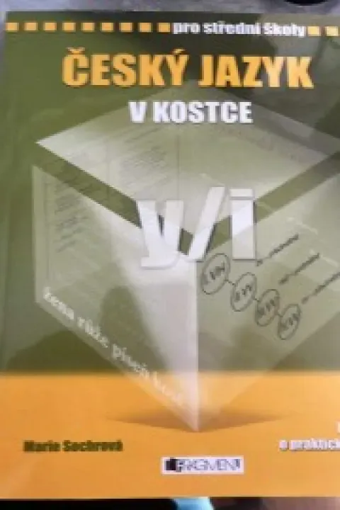 Český jazyk v kostce - Marie Sochorová, pro SŠ, doplněno o praktická cvičení