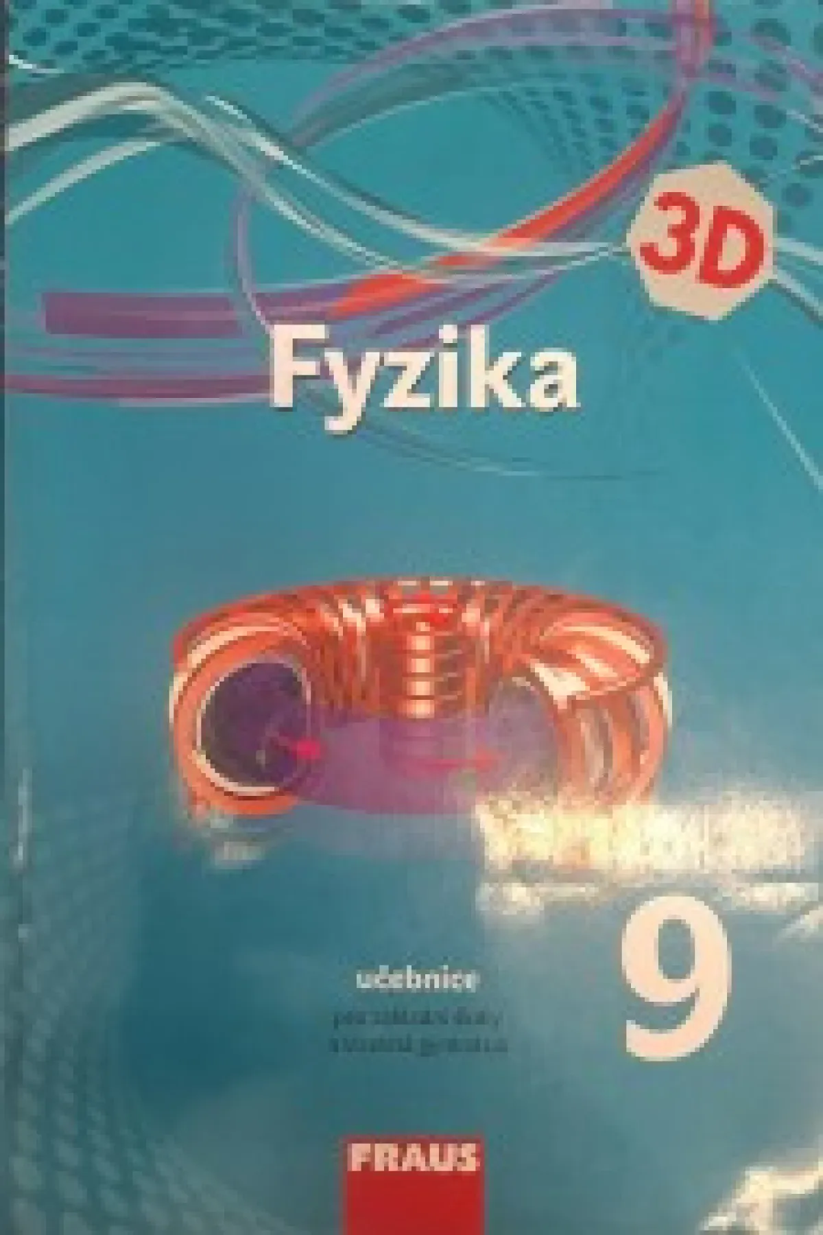 Fyzika 9 učebnice pro základní školy a víceletá gymnázia