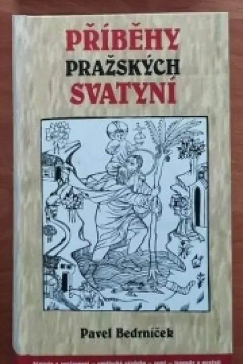 Pavel Bedrníček, Příběhy pražských svatyní.