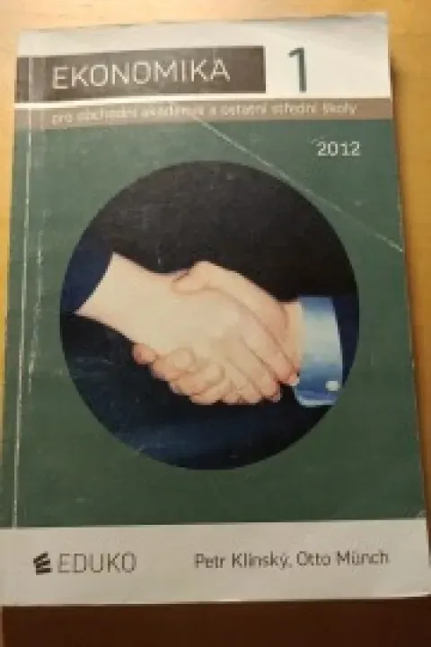 Ekonomika 1 pro obchodní akademie a ostatní střední školy 2012