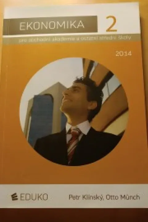 Ekonomika 2 pro obchodní akademie a ostatní střední školy 2014