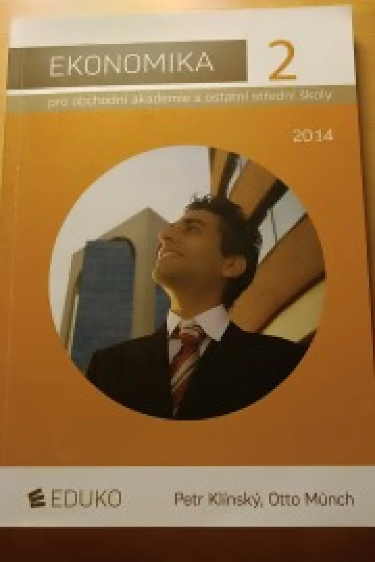 Ekonomika 2 pro obchodní akademie a ostatní střední školy 2014