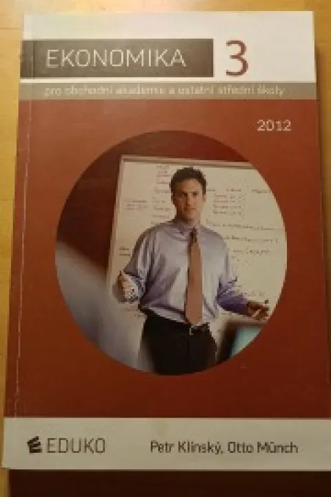Ekonomika 3 pro obchodní akademie a ostatní střední školy 2012