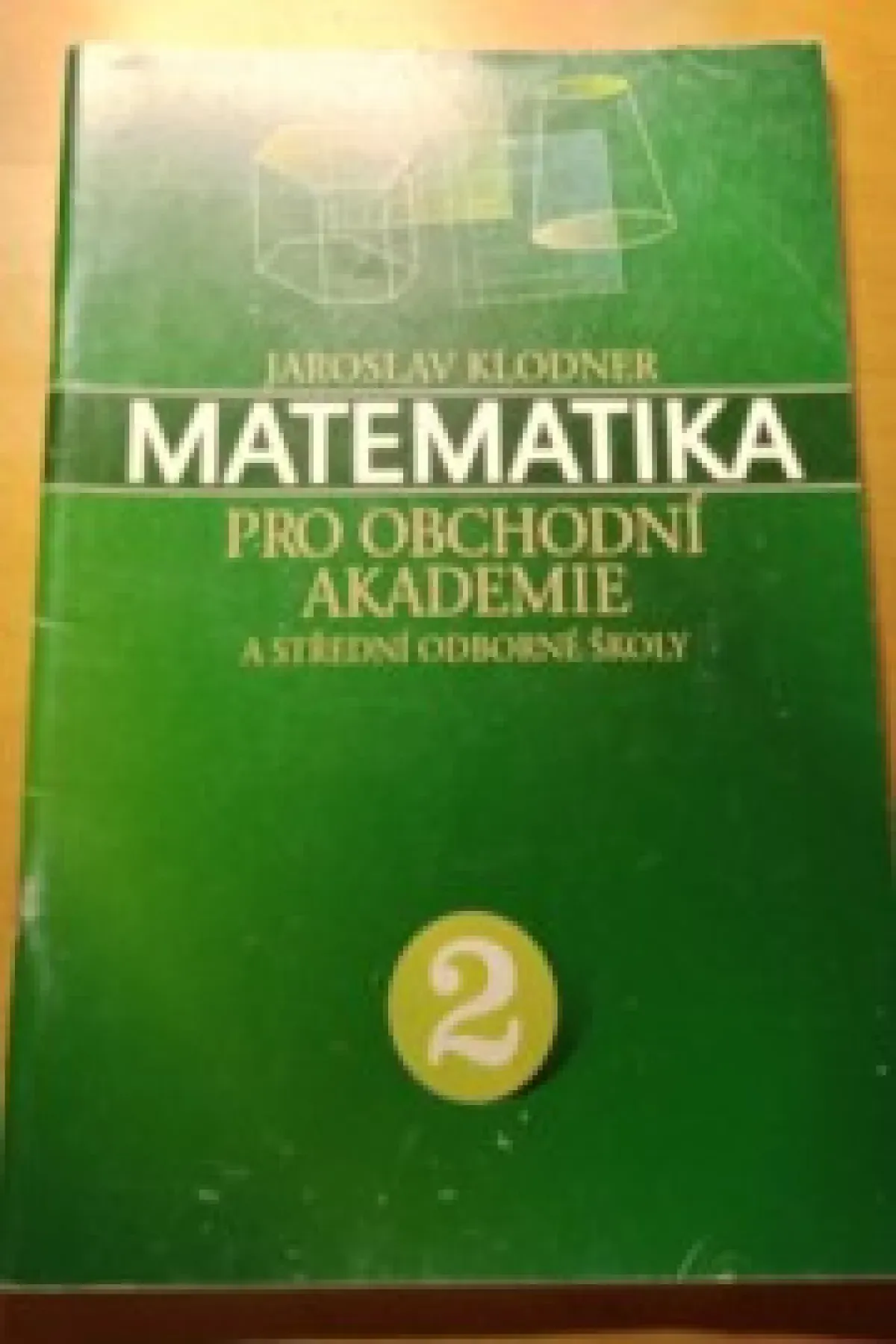 Matematika pro obchodní akademie a střední odborné školy 2