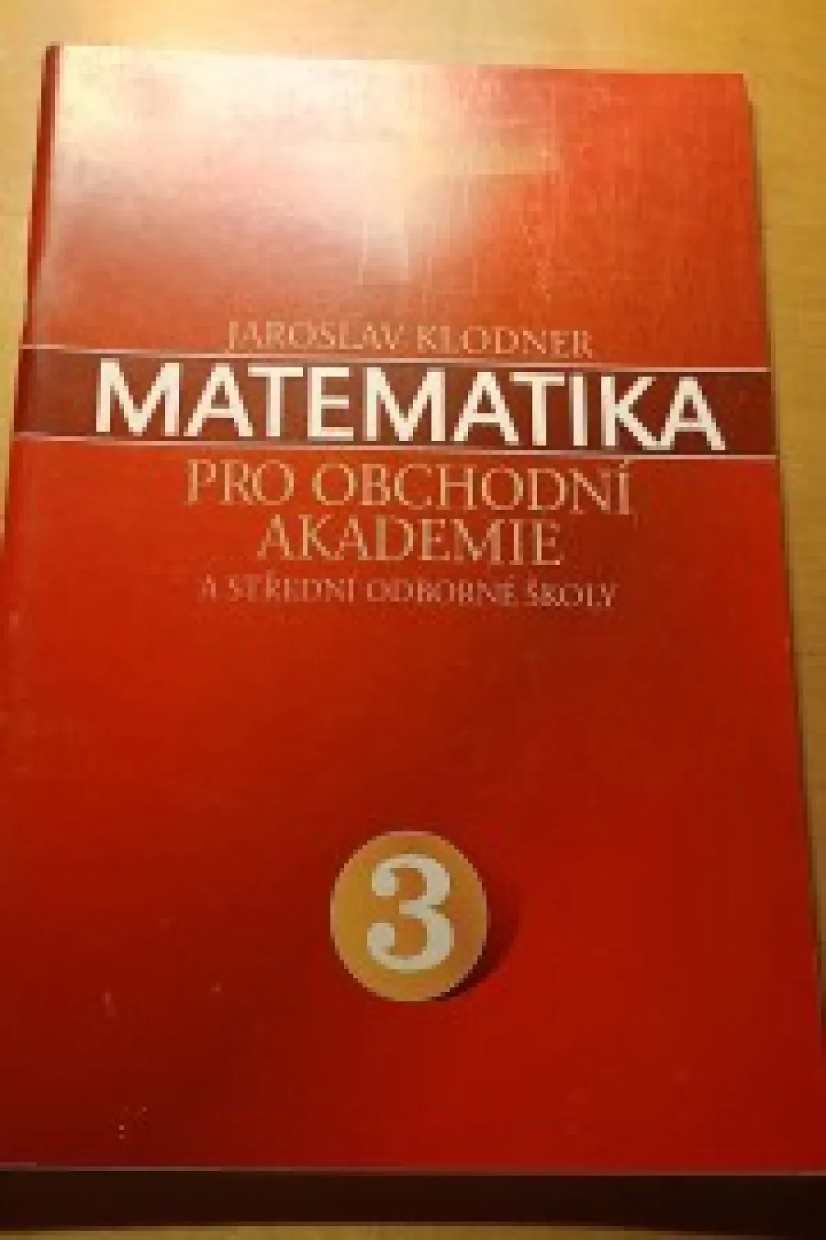 Matematika pro obchodní akademie a střední odborné školy 3