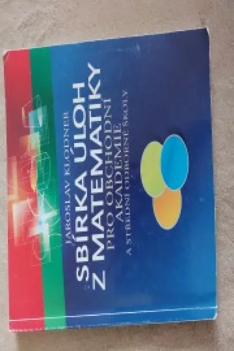 SBÍRKA ÚLOH  Z MATEMATIKY PRO OA A SOŠ 