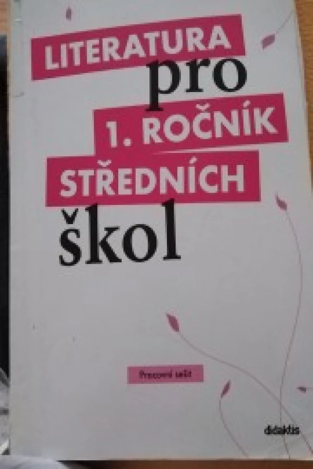 Literatura pro 1.ročník středních škol - Pracovní sešit