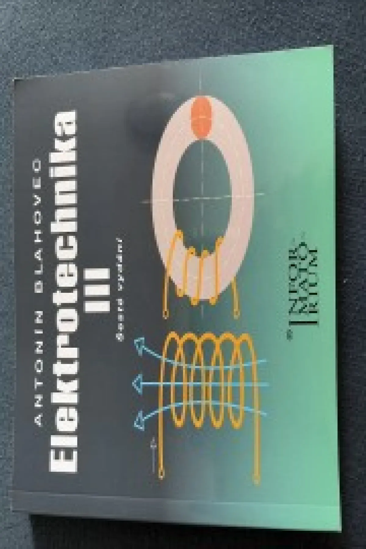 Elektrotechnika III šesté vydání, Antonín Blahovec