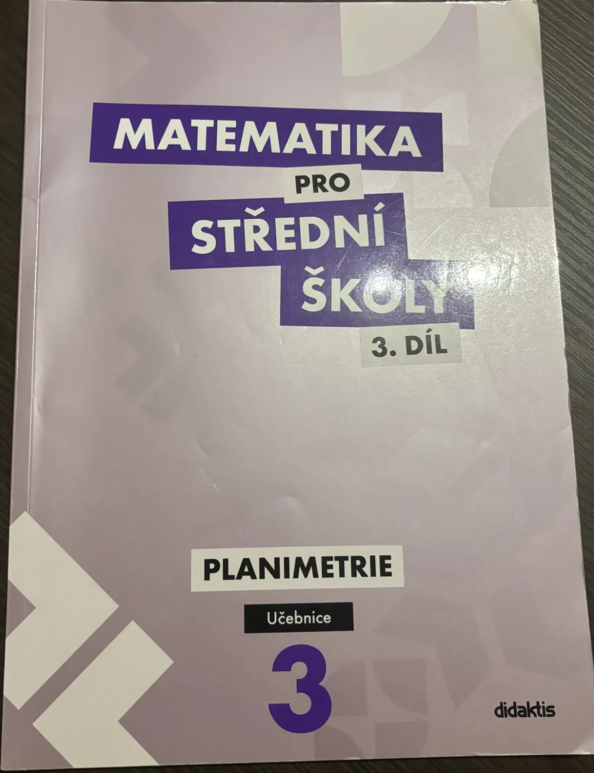 Matematika pro SŠ 3.díl - Planimetrie (učebnice)