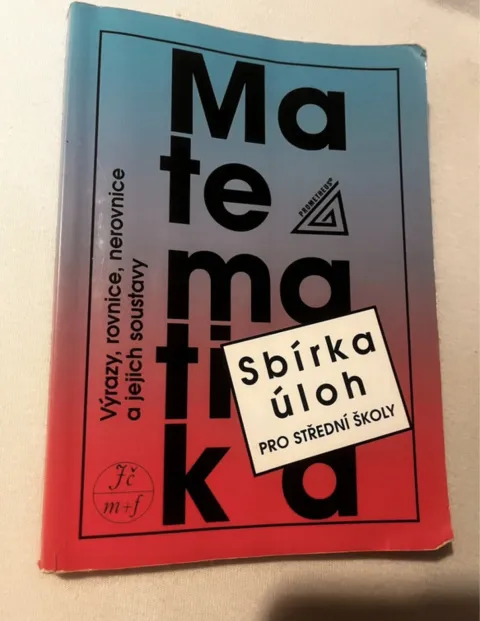 Matematika - sbírka úloh SOŠ - Výrazy, rovnice, nerovnice...