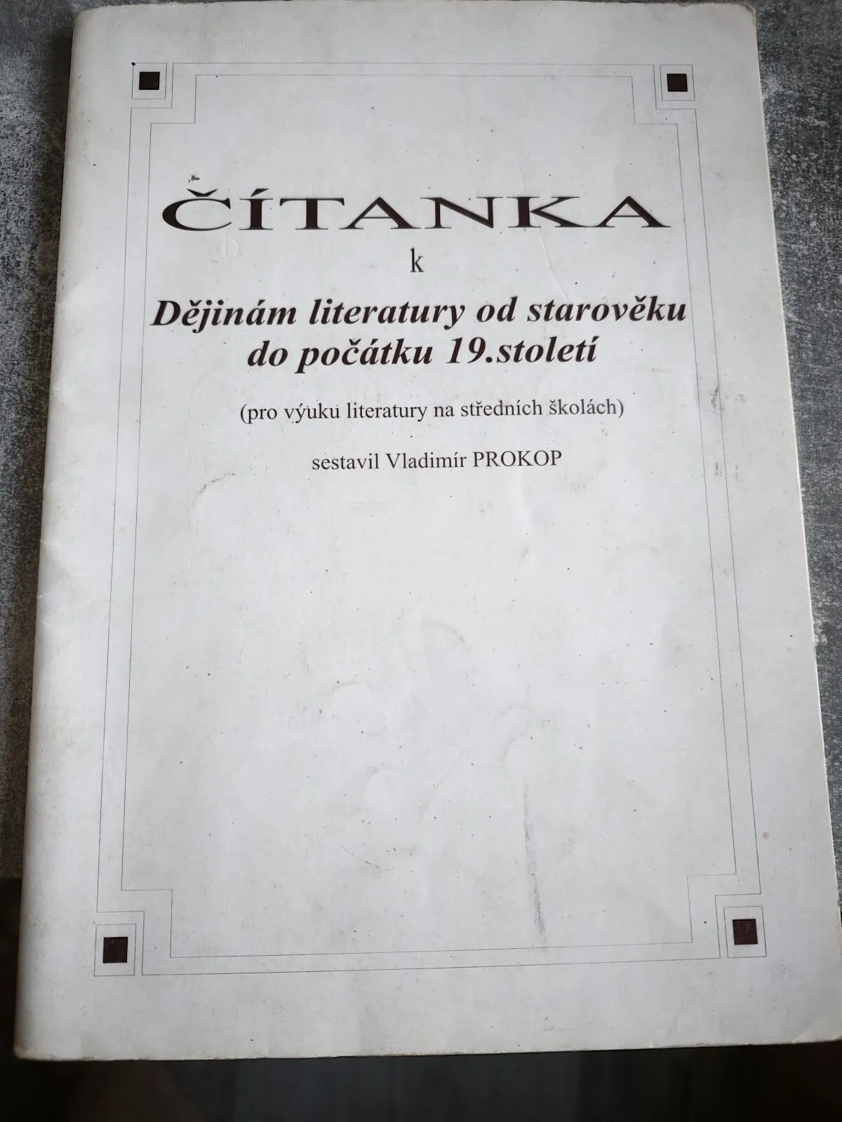 Čítanka k dějinám literatury od starověku do počátku 19.stoleti