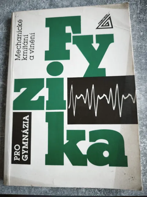 Fyzika pro gymnázia - Mechanické kmitání a vlnění