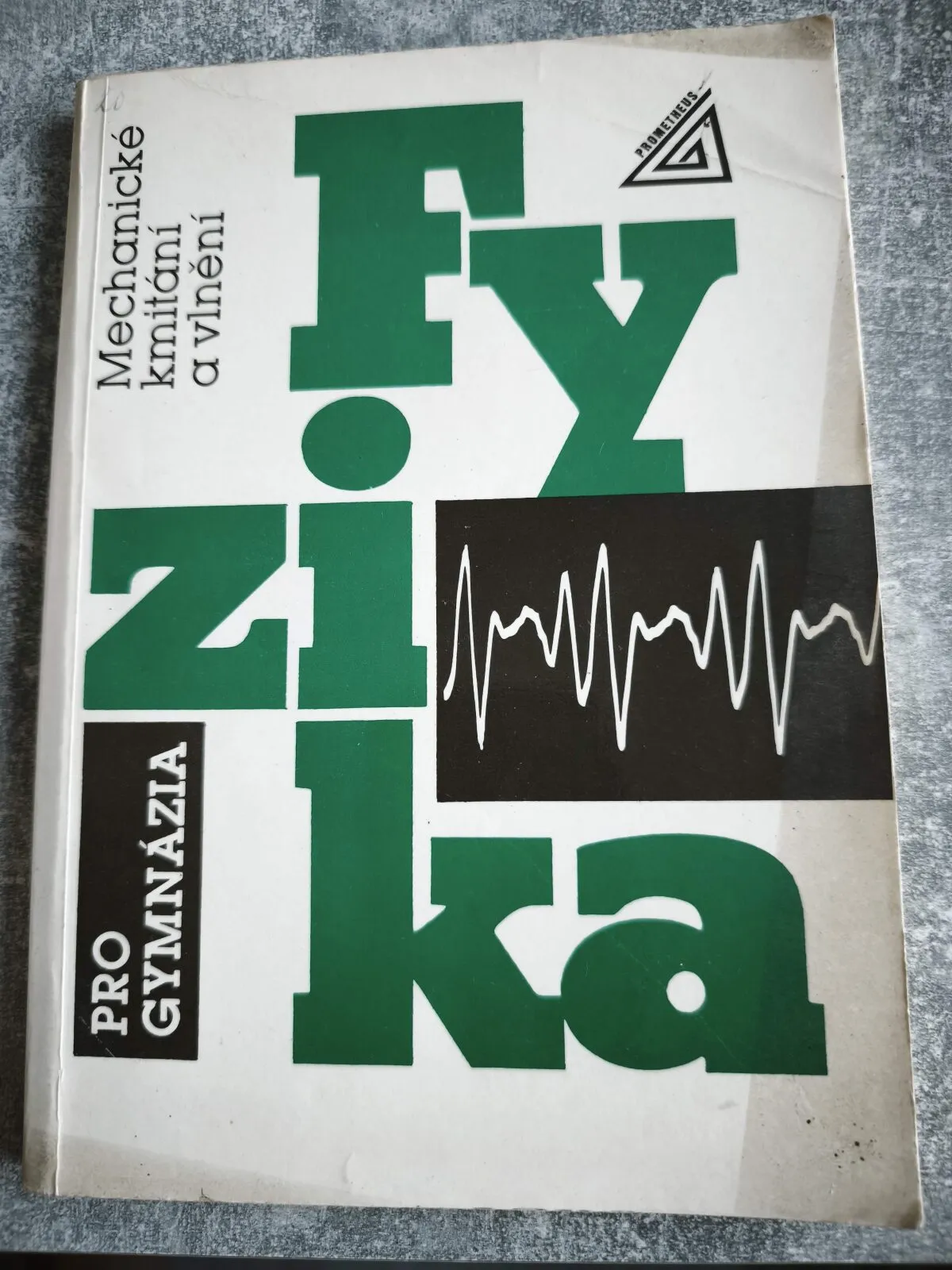 Fyzika pro gymnázia - Mechanické kmitání a vlnění
