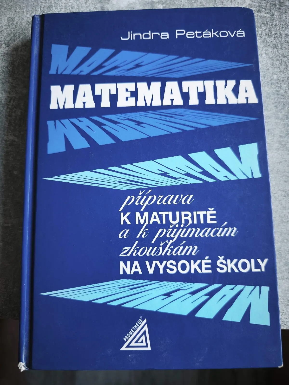 Matematika - příprava k maturitě a k přijímacím zkouškám na vysoké školy