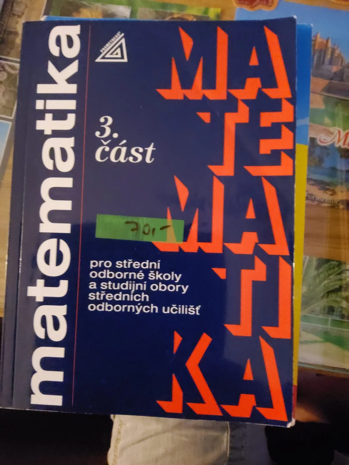 Matematika pro SOŠ a studijní obory SOU 3. část