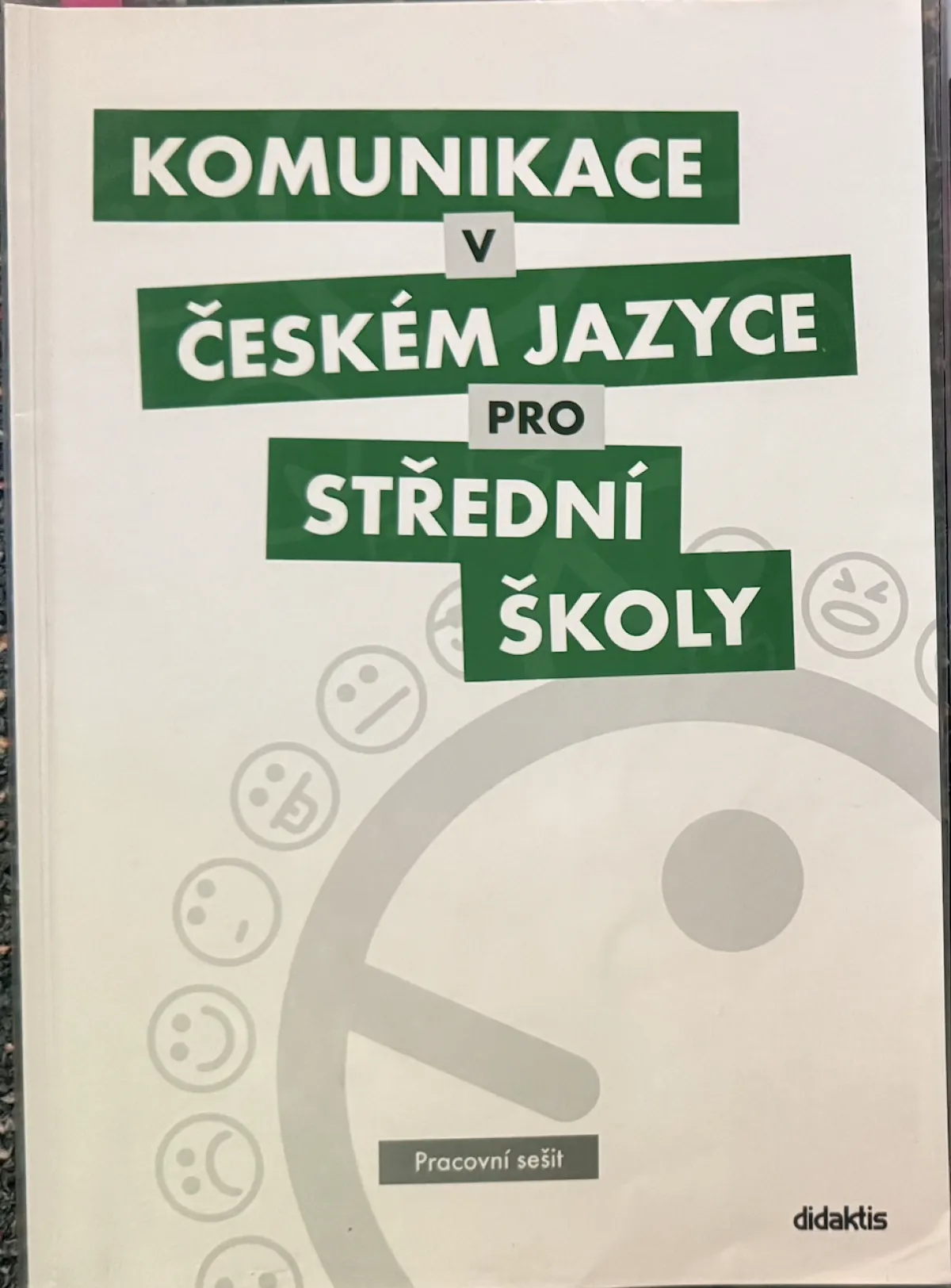 Komunikace v českém jazyce pro střední školy - pracovní sešit