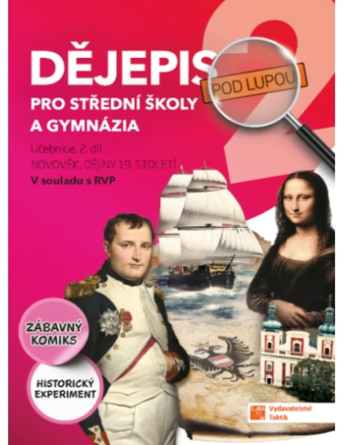 Dějepis pod lupou 2 pro SŠ a gymnázia - učebnice