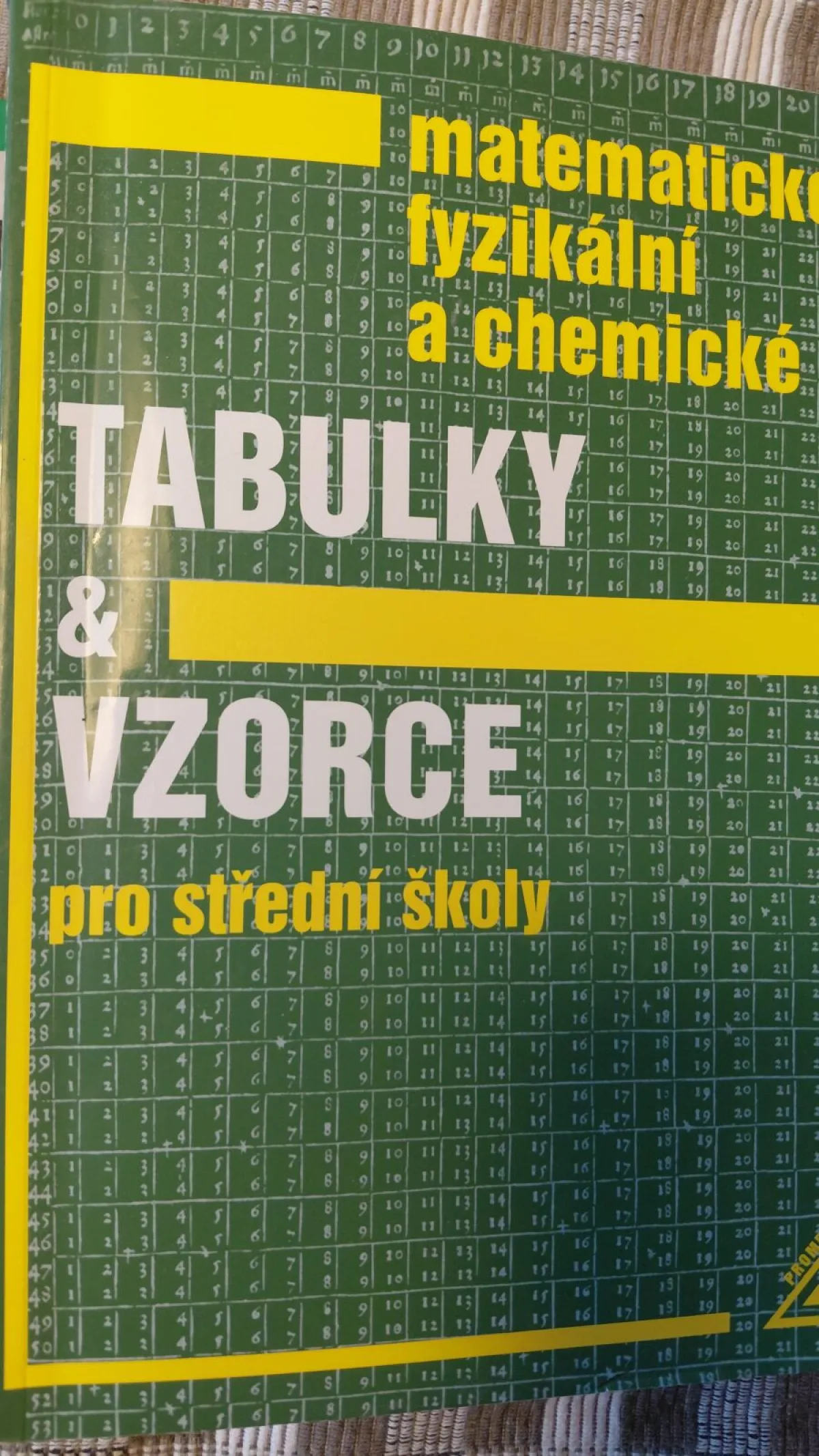 Matematicke, fyzikalni a chemicke tabulky & vzorce pro střední školy