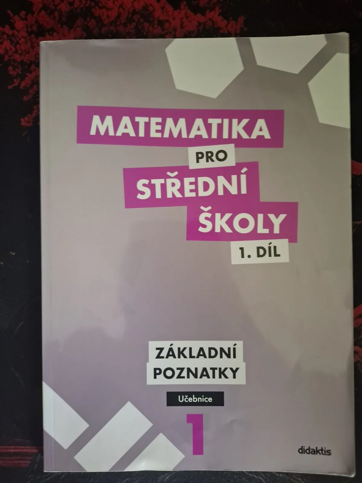 Matematika pro sš. 1. Díl