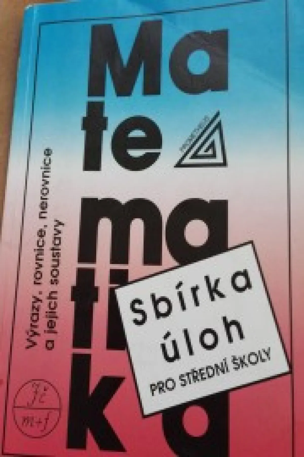 Matematika sbírka úloh pro střední školy