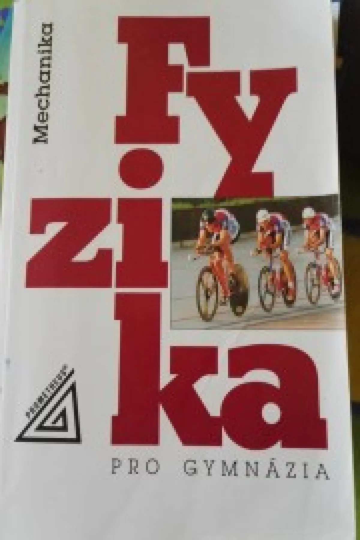 Fyzika mechanika pro gymnázia