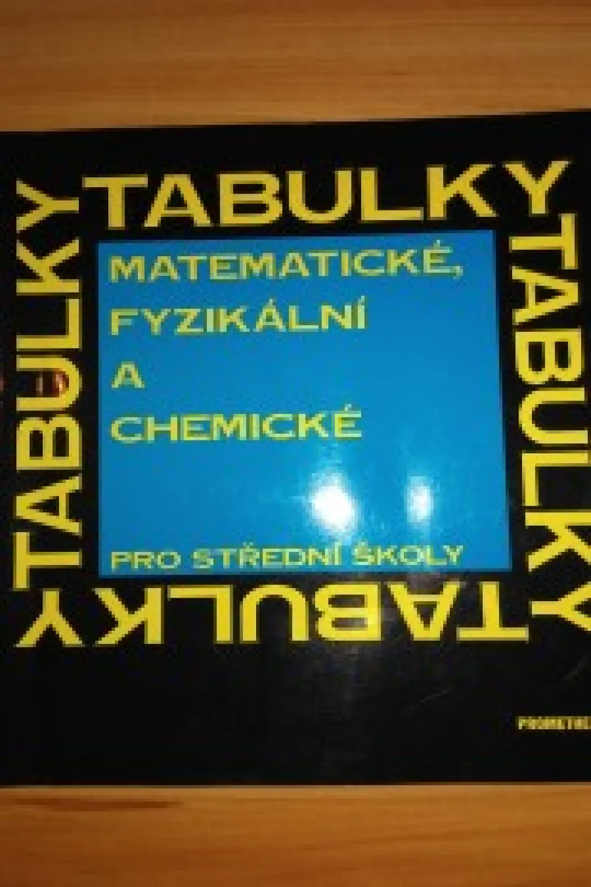 Tabulku matematické, fyzikální a chemické pro střední školy, vydavatelství Prometheus