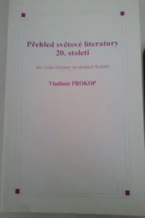 Přehled světové literatury 20. století - Vladimír Prokop