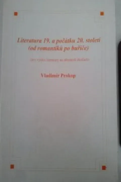 Literatura 19. a počátku 20. století (od romantiků po buřiče)