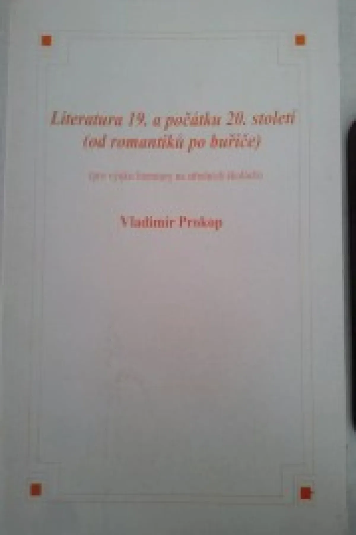 Literatura 19. a počátku 20. století (od romantiků po buřiče)