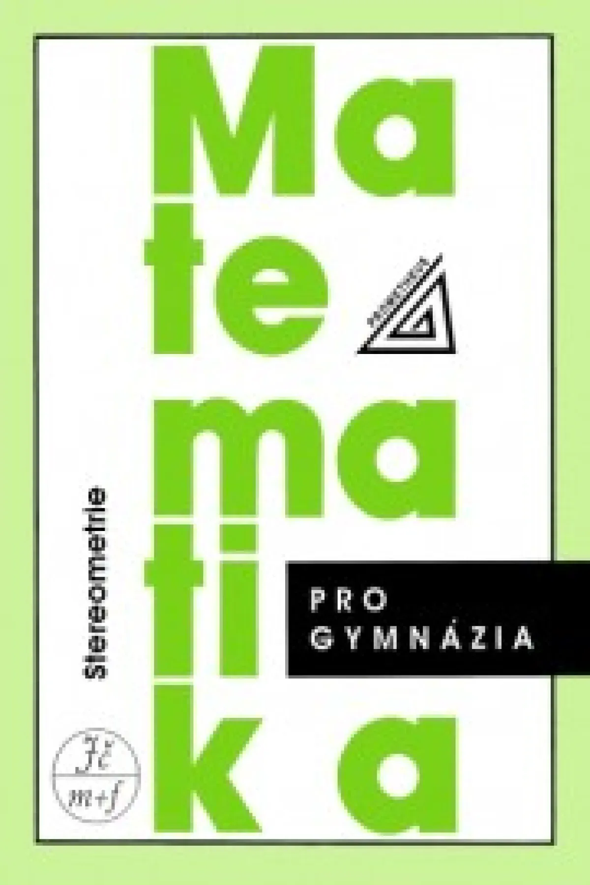 Matematika pro gymnázia-Stereometrie